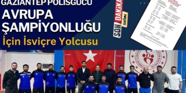 Gaziantep Polisgücü Avrupa Şampiyonluğu İçin İsviçre Yolcusu