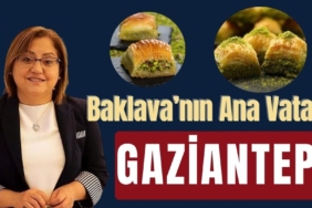 Baklava'nın Ana Vatanı Gaziantep İlan Edilecek
