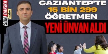 Gaziantep'te 15 Bin 299 Öğretmen Yeni Ünvan Aldı