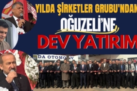 Yılda Şirketler Grubu'ndan Oğuzeli'ne dev yatırım!