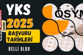 YKS, 2025 yılı başvuru tarihleri belli oldu