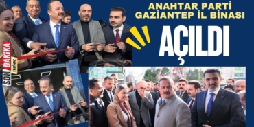 Anahtar Parti Gaziantep İl Binası Açıldı
