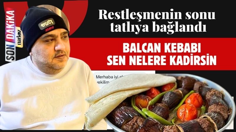 Balcan Kebabı Jestiyle Biten Restleşme!