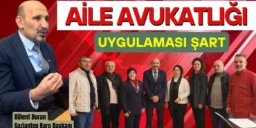 Baro Başkanı Bülent Duran, Aile Avukatlığı Uygulaması Şart