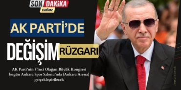 AK Parti'de Değişim Rüzgarı!