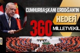 Erdoğan'ın Hedefi 360 Milletvekili 