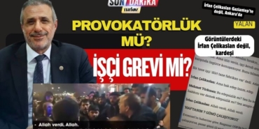 OSB'de yapılan işçi grevi mi? Provokatörlük mü?