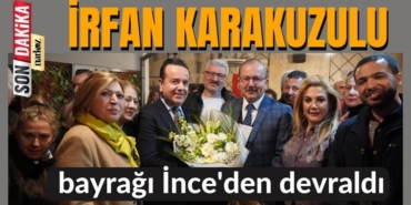 İrfan Karakuzulu, bayrağı İnce'den devraldı