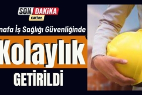 Esnafa İş Sağlığı Güvenliğinde Kolaylık Getirildi