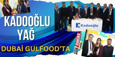 Kadooğlu Yağ Dubai Gulfood’ta Yenilikçi Ürünleriyle İlgi Görüyor