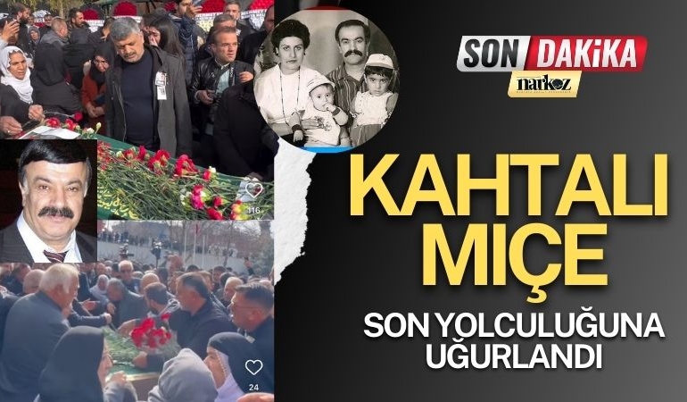 Kahtalı Mıçe'yi sevenleri  son yolculuğuna uğurladı