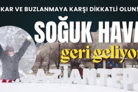 Soğuk Hava Geri Dönüyor: Gaziantepliler Don ve Buzlanmaya Karşı Dikkatli Olun!