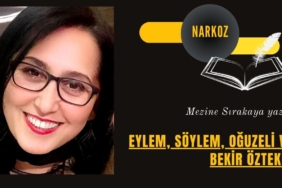 EYLEM, SÖYLEM, OĞUZELİ VE BEKİR ÖZTEKİN