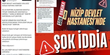 Nizip Devlet Hastanesi'nde neler oluyor? Şok iddialar 