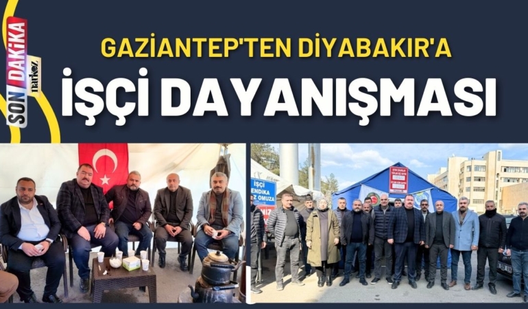 Gaziantep'ten Diyabakır'a İşçi Dayanışması 