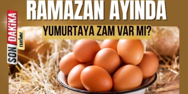 Ramazan Ayında Yumurtaya Zam Var Mı?