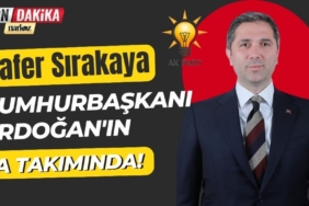 Zafer Sırakaya, Cumhurbaşkanı Erdoğan'ın A Takımında!