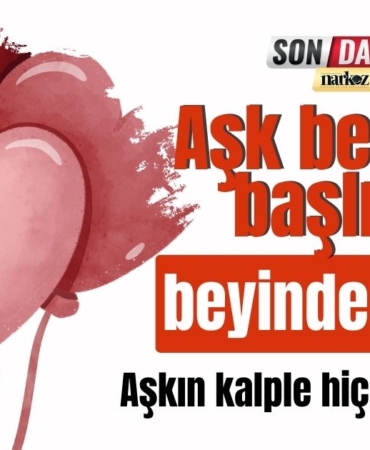 Aşk beyinde başlıyor, beyinde bitiyor