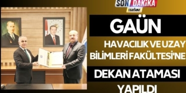 GAÜN Havacılık ve Uzay Bilimleri Fakültesi'ne Dekan Ataması Yapıldı