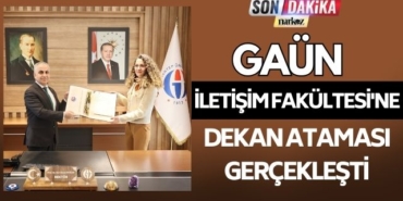 GAÜN’de İletişim Fakültesi'ne Dekan Ataması Gerçekleşti