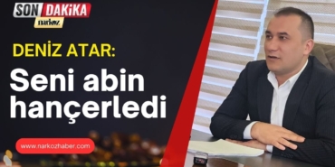 Deniz Atar: Hançer senin ve ekibin elindeydi