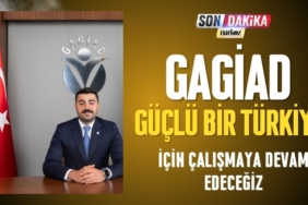 GAGİAD Başkanı Yiğitcan Konukoğlu: Güçlü bir Türkiye inşa etmek için çalışmaya devam edeceğiz