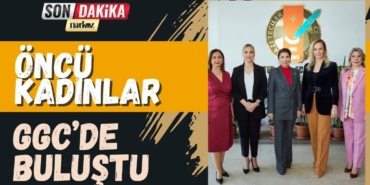Öncü kadınlar GGC’de buluştu