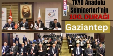 TKYD Anadolu Seminerleri'nin 100. Durağı Gaziantep Oldu