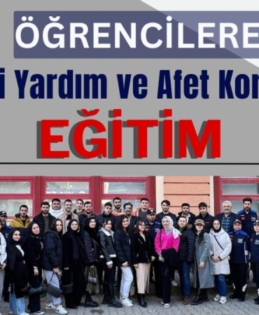 Öğrencilere İnsani Yardım ve Afet Konularında Eğitim