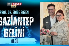 Prof. Dr. Edibe Sözen, Gaziantep Gelini Oldu