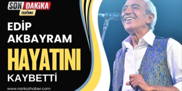 Edip Akbayram Hayatını Kaybetti