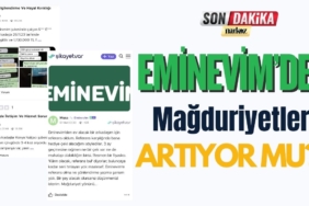 EMİNEVİM’de Mağduriyetler Artıyor mu?