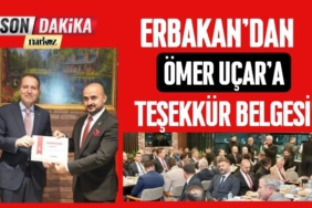 Erbakan'dan Ömer Uçar'a Teşekkür Belgesi!