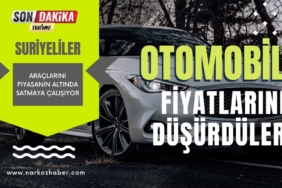 Suriyeliler Araç Fiyatlarını Düşürdü