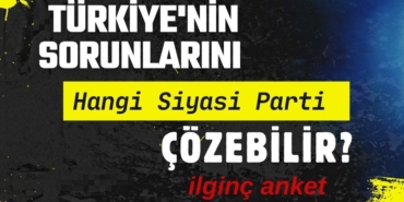Türkiye'nin Sorunlarını Hangi Siyasi Parti Çözebilir? Anket Sonucu Çok İlginç...