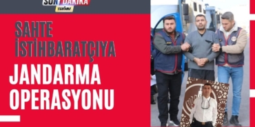 Sahte İstihbaratçıya Jandarma Operasyonu
