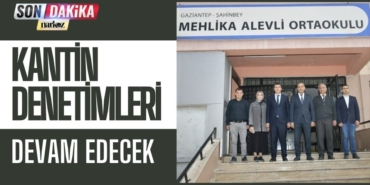 Eyüp Güneş: Kantin Denetimleri Devam Edecek
