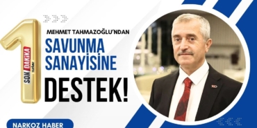 Başkan Tahmazoğlu'ndan Savunma Sanayisine 1Milyar Destek!
