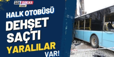 Halk Otobüsü Dehşet Saçtı, Yaralılar Var...