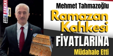 Mehmet Tahmazoğlu, Ramazan Kahkesi Fiyatlarına da Müdahale Etti
