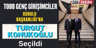 TOBB Genç Girişimciler Kurulu Başkanlığı'na Turgut Konukoğlu Seçildi 