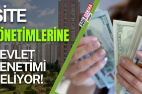 Site Yönetimlerine Devlet Denetimi Geliyor!