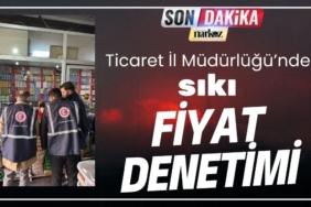 Gaziantep Ticaret İl Müdürlüğü Ekiplerinden Sıkı Fiyat Denetimi