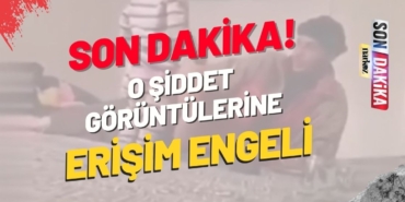 SON DAKİKA! Şiddet görüntülerine erişim engeli