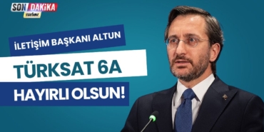 İletişim Başkanı Altun’dan, TÜRKSAT 6A için hayırlı olsun mesajı 