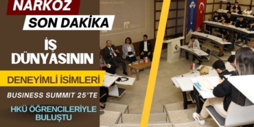 İş Dünyasının Deneyimli İsimleri ‘Business Summit 25’te HKÜ Öğrencileriyle Buluştu