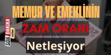 Memur ve Emeklinin Zam Oranı Netleşiyor