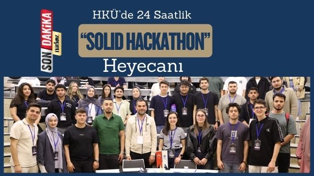 Hasan Kalyoncu Üniversitesi’nde Geleceğin Mühendisleri ‘Solid Hackathon’da’ Buluştu