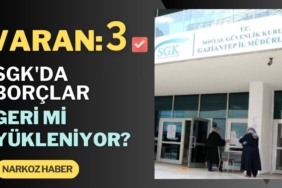 VARAN 3! SGK'da borçlar geri mi yükleniyor?