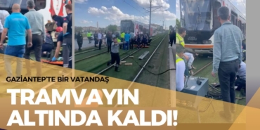 Gaziantep'te Bir Vatandaş Tramvayın Altında Kaldı